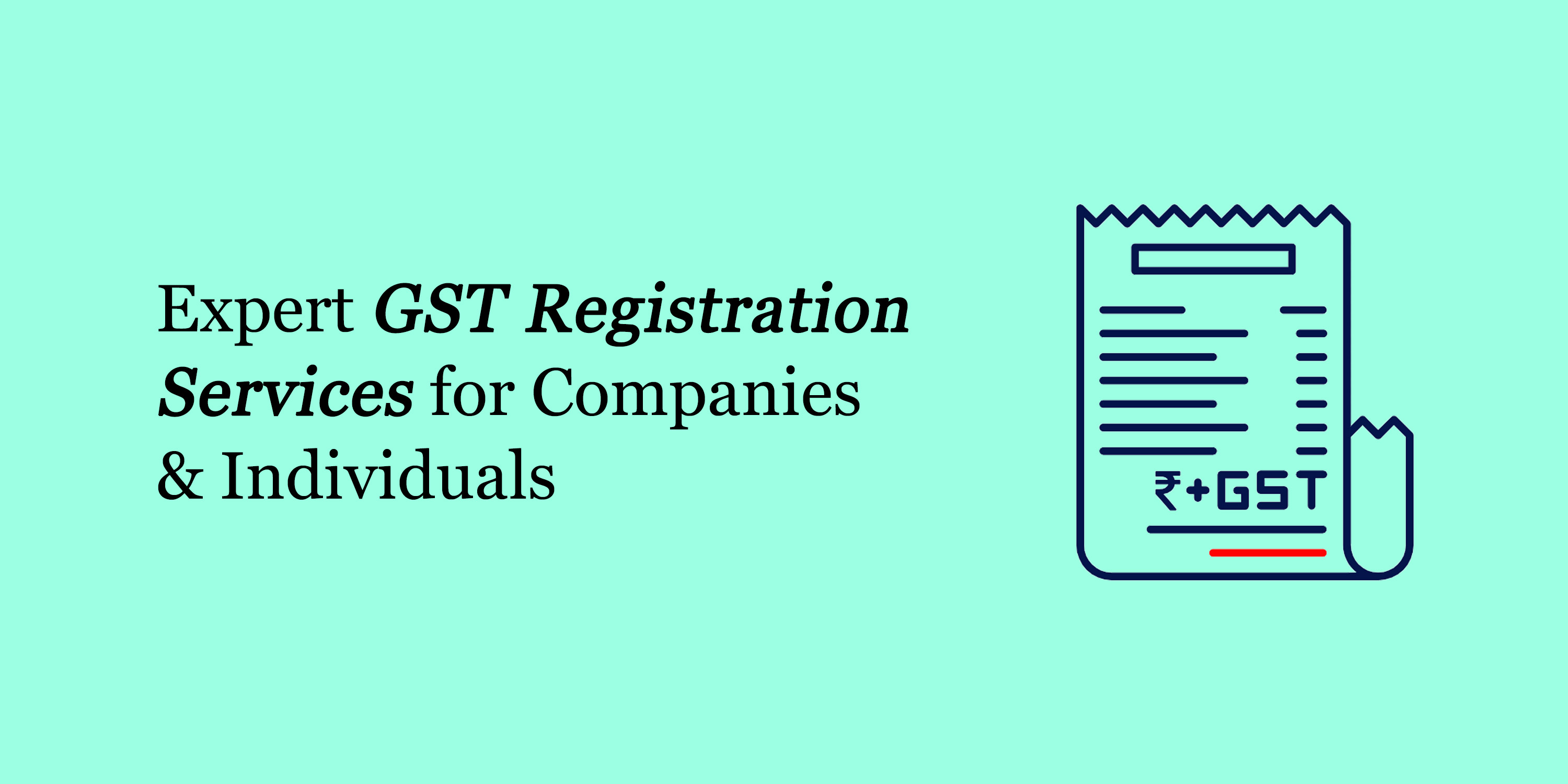 Expert GST Registration Services for Companies & Individuals