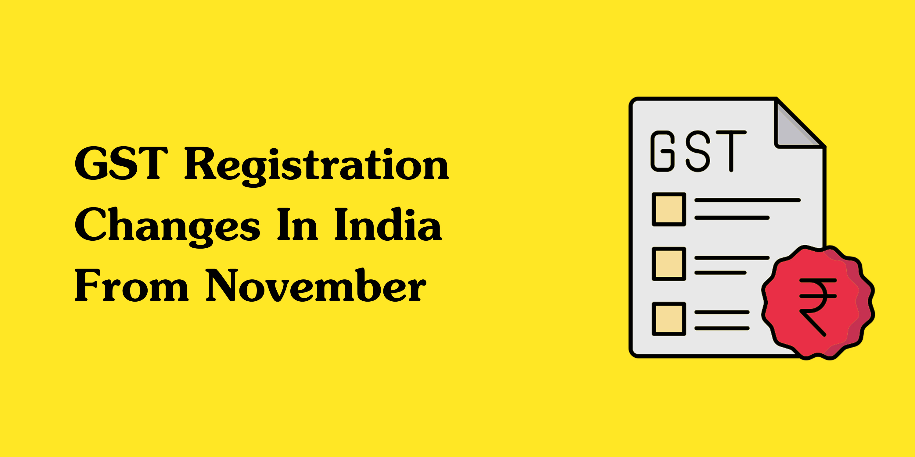 GST Registration Changes in India from November